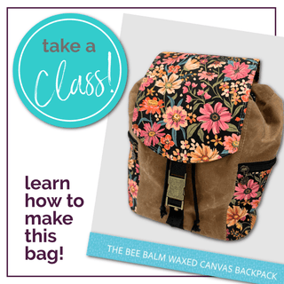 Class: The Bee Balm Waxed Canvas Backpack - Saturday, Oct 10th, 2026 - Emmaline Bags Inc. - Class