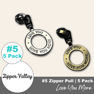 'Love You More' | Zipper Sliders with Pulls | Size 5 (5 Pack) - Emmaline Bags Inc. - Bag Zippers