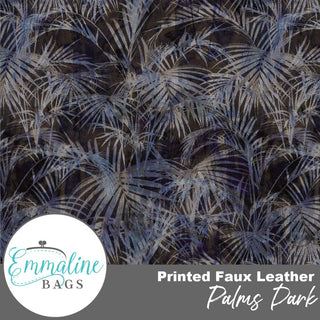 Palms Dark | Printed Faux Leather | ½ Yard Pre - Cut (18" x 55") - Emmaline Bags Inc. - Fabric
