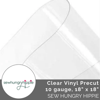 Sew Hungry Hippie • Clear Vinyl 10g • 18" x 18" PRECUT - Emmaline Bags Inc.