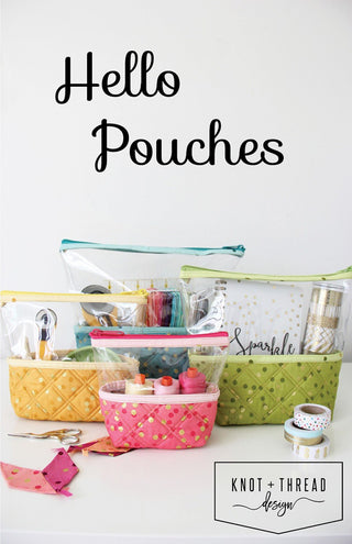 Hello Pouches by Knot+Thread Designs (Printed Paper Pattern) - Emmaline Bags Inc.