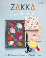 Zakka from the Heart: Sew 16 Charming Projects to Warm Any Home - Emmaline Bags Inc.